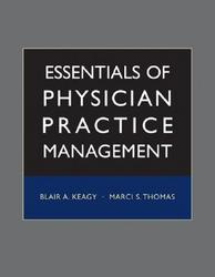Essentials of Physician Practice Management J-B Public Health Health Services Text