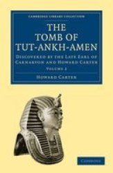 The Tomb of Tut-Ankh-Amen - Discovered by the Late Earl of Carnarvon and Howard Carter Paperback