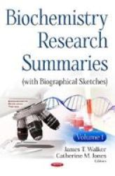 Biochemistry Research Summaries With Biographical Sketches Volume 1 Hardcover