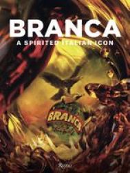 Branca - A Spirited Italian Icon Hardcover