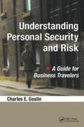 Understanding Personal Security And Risk - A Guide For Business Travelers Hardcover
