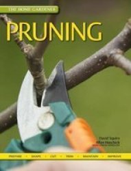 Home Gardener: Pruning - David Squire Paperback