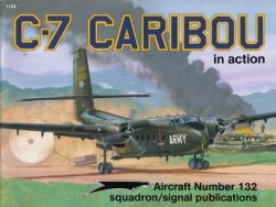 Squadron Signal 1132 C-7 Caribou In Action