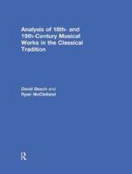 Analysis Of 18TH- And 19TH-CENTURY Musical Works In The Classical Tradition Hardcover Annotated Edition