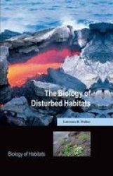 The Biology Of Disturbed Habitats Hardcover