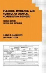 Planning, Estimating, and Control of Chemical Construction Projects Cost Engineering
