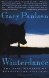 Winterdance - The Fine Madness Of Running The Iditarod Paperback
