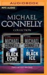 Michael Connelly - Harry Bosch Collection Books 1 & 2 - The Black Echo The Black Ice Mp3 Format Cd