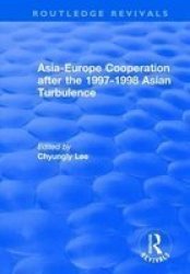 Asia-europe Cooperation After The 1997-1998 Asian Turbulence Paperback