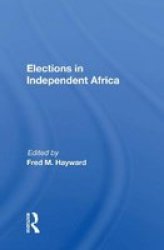 Elections In Independent Africa Paperback