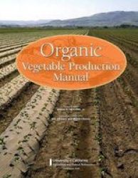 Organic Vegetable Production Manual Paperback