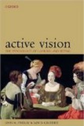 Active Vision: The Psychology of Looking and Seeing Oxford Psychology Series