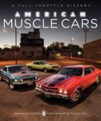 American Muscle Cars - A Full-throttle History Hardcover