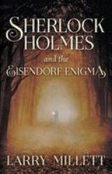 Sherlock Holmes And The Eisendorf Enigma Paperback