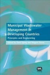 Municipal Wastewater Management in Developing Countries: Principles And Engineering