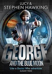 George And The Blue Moonlucy Hawking