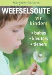 Weefselsoute Vir Kinders - Babas Kleuters En Tieners Paperback New Ed