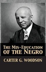 The Mis-education Of The Negro