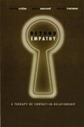 Beyond Empathy - A Therapy of Contact-in Relationships Hardcover