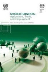 Shared Harvests - Agriculture Trade And Development Paperback