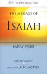 The Message Of Isaiah - On Eagle& 39 S Wings Paperback