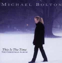 This Is The Time The Christmas Album - Michael Bolton