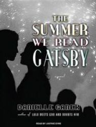 The Summer We Read Gatsby - A Novel CD, Library ed