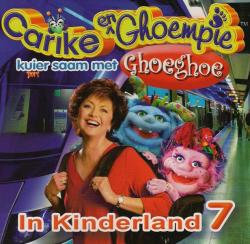 Carike En Ghoempie In Kinderland 7 CD