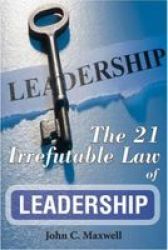 The 21 Irrefutable Law Of Leadership Paperback