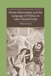 Hindu Nationalism and the Language of Politics in Late Colonial India Paperback