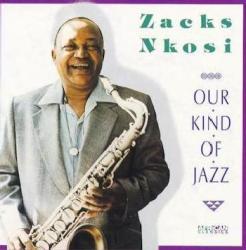 Zacks Nkosi - Our Kind Of Jazz Cd