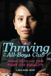 Thriving In An All-boys Club - Female Police And Their Fight For Equality Hardcover