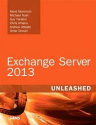 Exchange Server 2013 Unleashed