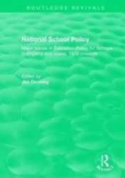 National School Policy 1996 - Major Issues In Education Policy For Schools In England And Wales 1979 Onwards Hardcover