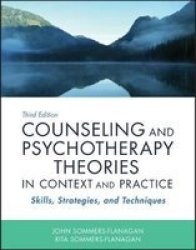 Counseling And Psychotherapy Theories In Context And Practice - Skills Strategies And Techniques Paperback 3RD Edition
