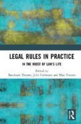 Legal Rules In Practice - In The Midst Of Law& 39 S Life Hardcover