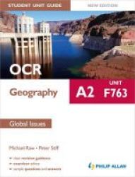 Ocr A2 Geography Student Unit Guide New Edition: Unit F763 Global Issues Paperback New Ed