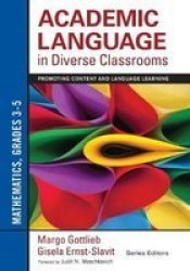 Academic Language In Diverse Classrooms - Mathematics Grades 3-5 - Promoting Content And Language Learning paperback