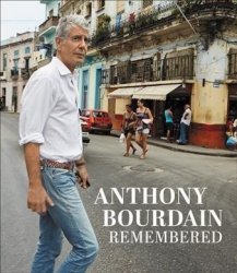 Anthony Bourdain Remembered Hardcover
