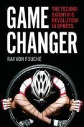 Game Changer: The Technoscientific Revolution In Sports
