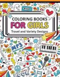 Coloring Book For Girls Doodle Cutes - The Really Best Relaxing Colouring Book For Girls 2017 Cute Animal Dog Cat Elephant Rabbit Owls Bears Kids Coloring Books Ages 2-4 4-8 9-12 Paperback