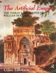 The Artificial Empire: The Indian Landscapes of William Hodges