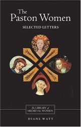 The Paston Women: Selected Letters Library Of Medieval Women