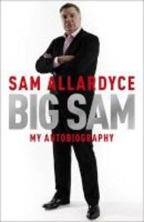 Big Sam: My Autobiography Hardcover