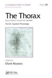 The Thorax ---part B - Applied Physiology In Three Parts Paperback 2ND New Edition