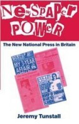Newspaper Power - The New National Press In Britain Paperback New