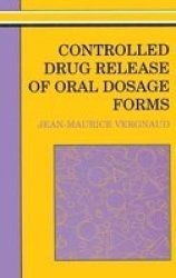 Controlled Drug Release Of Oral Dosage Forms Ellis Horwood Books in the Biological Sciences