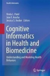Cognitive Informatics In Health And Biomedicine - Understanding And Modeling Health Behaviors Hardcover 1ST Ed. 2017