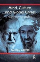 Mind Culture And Global Unrest - Psychoanalytic Reflections Hardcover