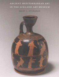 Ancient Mediterranean Art In The Ackland Art Museum Paperback